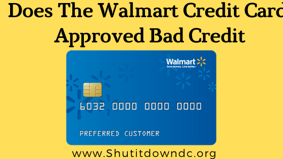 Walmart Credit Card approved bad credit 